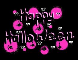 Happy Halloween lettering with bright pink neon spots and spiders for greeting card. Doodle and street graffiti style. Vector illustration.