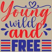 Young wild and free vector