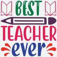 Best teacher ever vector