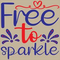 Free to sparkle vector