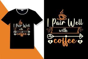 tipografía de citas de motivación de café o camiseta de tipografía de café vector