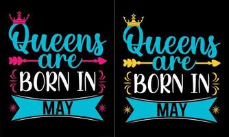 Popular phrase queens are born in t shirt designs vector