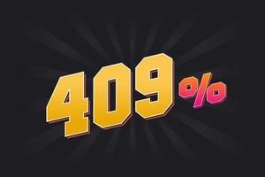 Banner de descuento 409 con fondo oscuro y texto amarillo. 409 por ciento de diseño promocional de ventas. vector