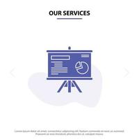 Our Services Presentation Board Projector Graph Solid Glyph Icon Web card Template vector