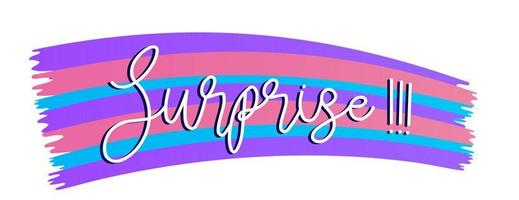 White Surprise lettering word with shadow on a cute colorful brush background. vector