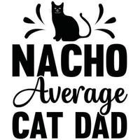 nacho average cat dad vector