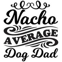 nacho average dog dad vector