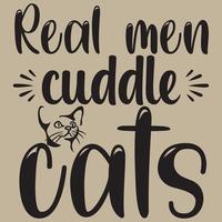 Real men cuddle cats vector