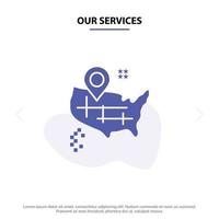 plantilla de tarjeta web de icono de glifo sólido americano de mapa de ubicación de nuestros servicios vector