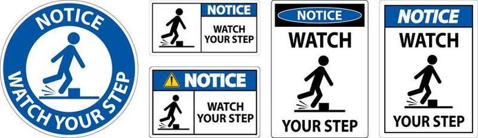 Notice Watch Your Step Sign On White Background vector