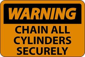 Warning Sign Chain All Cylinders Securely vector
