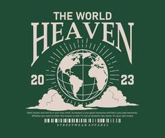 the world heaven t shirt vintage design, vector graphic, typographic poster or tshirts street wear and urban style