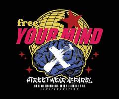 free your mind, t shirt vintage design, vector graphic, typographic poster or tshirts street wear and urban style