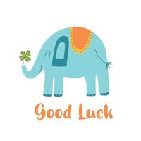 Fortune symbol Good luck baby elephant, clover leaf, flower, decorative lucky element isolated hand drawn fortune sign. Text Good Luck graphic design. Vector illustration.