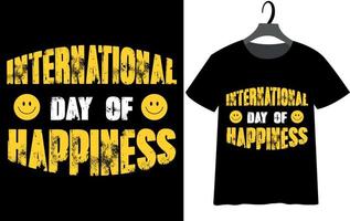 International happiness day t shirt vector