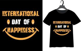 International happiness day t shirt vector