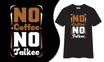 Coffee t shirt design vector