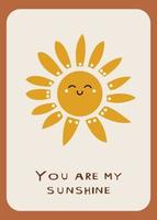 Cute cartoon smile sun card. Vector illustration for wall decor in kids bedroom. Cute baby nursery poster. You are my sunshine inscription