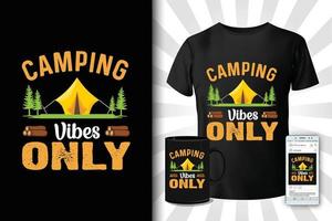 Camping vibes only t-shirt design vector