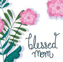 happy mothers day, blessed mom flowers card vector