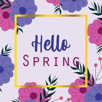 hello spring, seasonal greeting card flowers frame decoration vector