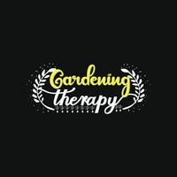 Gardening therapy vector t-shirt template. Vector graphics, gardening typography design. Can be used for Print mugs, sticker designs, greeting cards, posters, bags, and t-shirts.