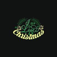 I Love Christmas vector t-shirt template. Vector graphics, Christmas t-shirt design. Can be used for Print mugs, sticker designs, greeting cards, posters, bags, and t-shirts.