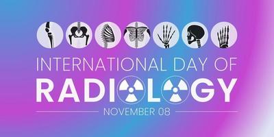 International day of Radiology on November 8, Radiology is the medical discipline that use medical imaging to diagnose and treat diseases within the bodies of animals and humans. EPS 10. vector