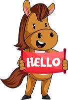 Horse with hello sign, illustration, vector on white background.