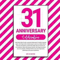 31 Year Anniversary Celebration Design, on Pink Stripe Background Vector Illustration. Eps10 Vector