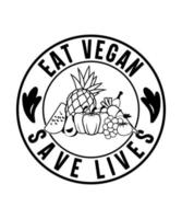 Eat vegan save lives logo vector tshirt design