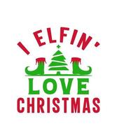 diseño de camiseta de navidad i elfin' love vector