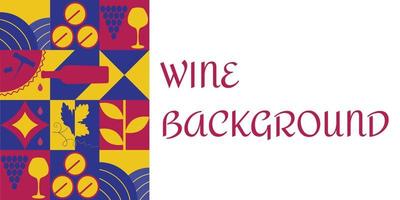 Background illustration for wine design. Background in Bauhaus style. Background for web banners, backgrounds, covers, presentations. Vector