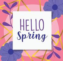 hello spring, lettering label flowers decoration background vector