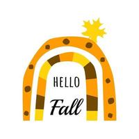 Fall vector quote. Hello fall with autumn rainbow