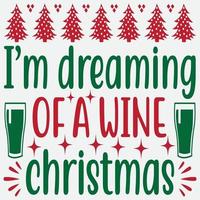 I'm dreaming of a wine Christmas vector