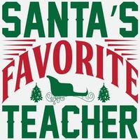 Santa's favorite teacher vector