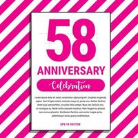 58 Year Anniversary Celebration Design, on Pink Stripe Background Vector Illustration. Eps10 Vector