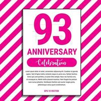 Diseño de celebración de aniversario de 93 años, en la ilustración de vector de fondo de raya rosa. eps10 vector
