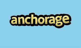 ANCHORAGE writing vector design on a blue background