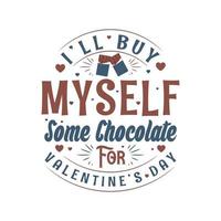 me compraré un poco de chocolate para el día de san valentín, diseño de san valentín para los amantes del chocolate vector