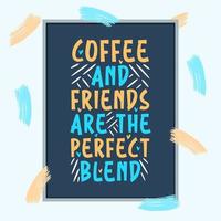 café y amigos son la mezcla perfecta vector