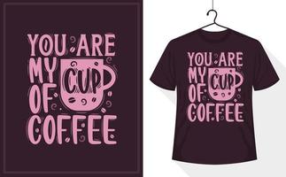 camiseta de café eres mi taza de café vector