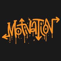 Slogan of Motivation in Urban street graffiti style. Neon orange colour. Print for graphic tee, sweatshirt, poster. Textured Vector illustration is on black background. Nostalgia for 1980s -1990s.