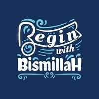 Begin with Bismillah Hand Lettering vector