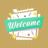 Colorful welcome composition, banner, template flat design. Celebration greeting template for holiday, invitation, banner, poster. vector