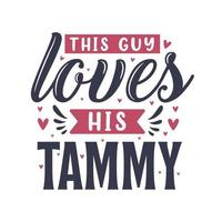 This guy loves his Mammy - Dog lover gift design vector