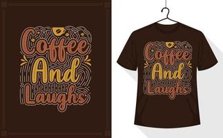 diseño de camisetas con citas de café - café y risas, diseño de letras con citas de café vector