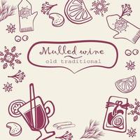 Vector design with hand drawn mulled wineglass, mittens ,spices. Winery illustration. Template design. Border.