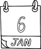 calendario dibujado a mano en estilo doodle. 6 de enero día, fecha. icono, elemento adhesivo para el diseño. planificación, vacaciones de negocios vector